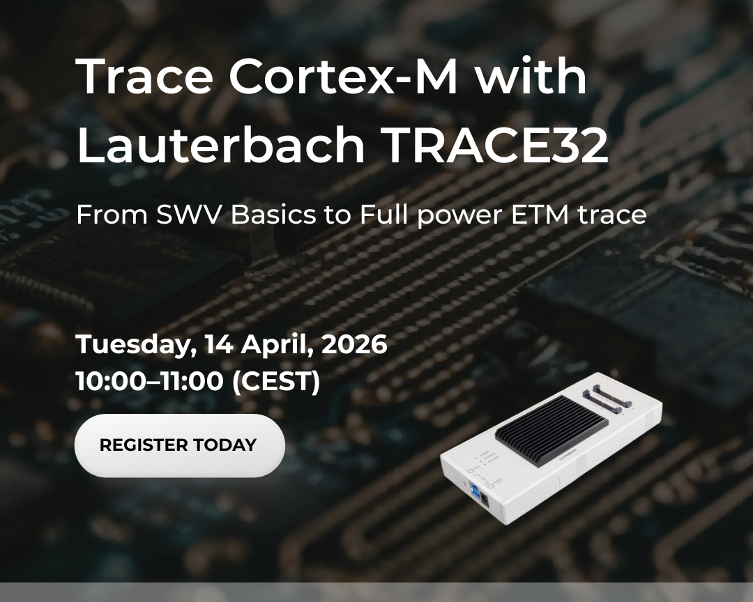 Webinar: Trace Cortex-M with Lauterbach TRACE32 - from SWV Basics to Full Power ETM trace