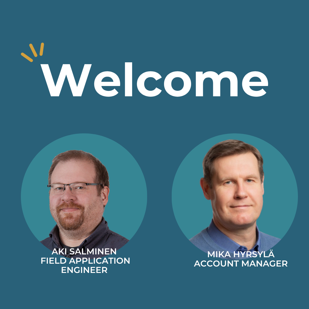 Welcome Aki Salminen and Mika Hyrsylä!