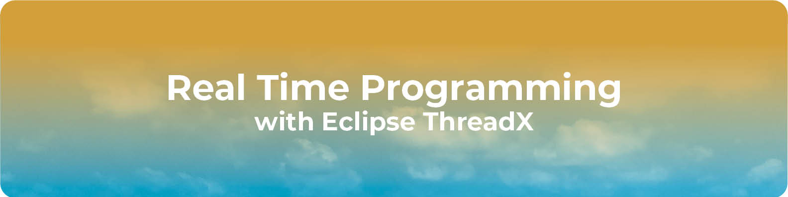 Real Time Programming with Eclipse ThreadX